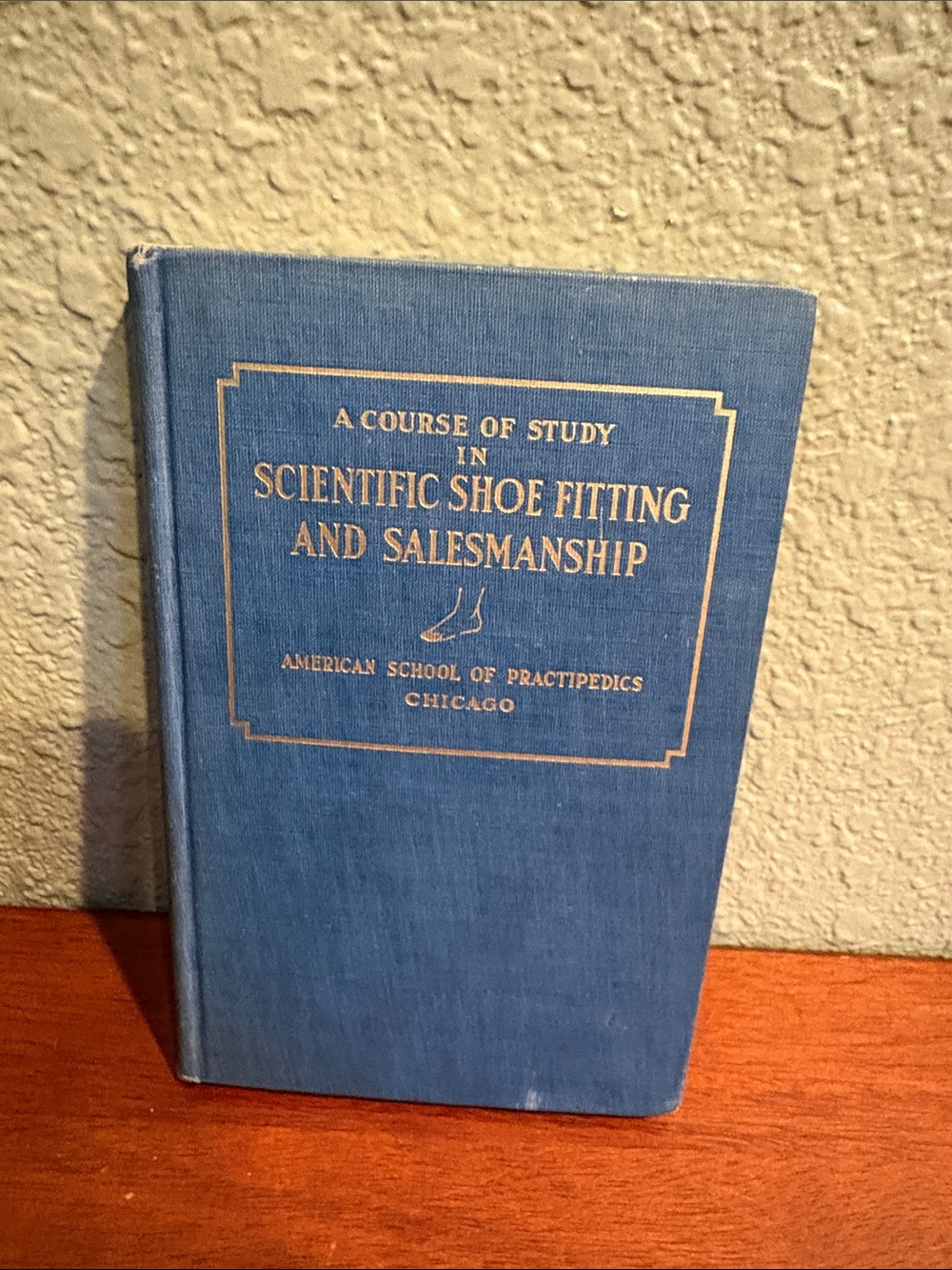 Vintage Book: A Course Study in Scientific Shoe Fitting and Salesmanship